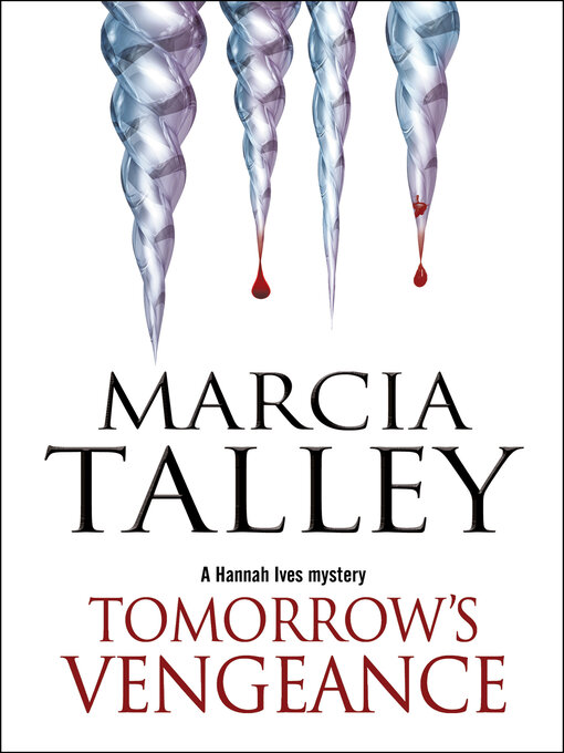 Title details for Tomorrow's Vengeance by Marcia Talley - Available